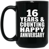 Happy 16th Anniversary 16 Years & Counting - 15 Oz Coffee Mug Black