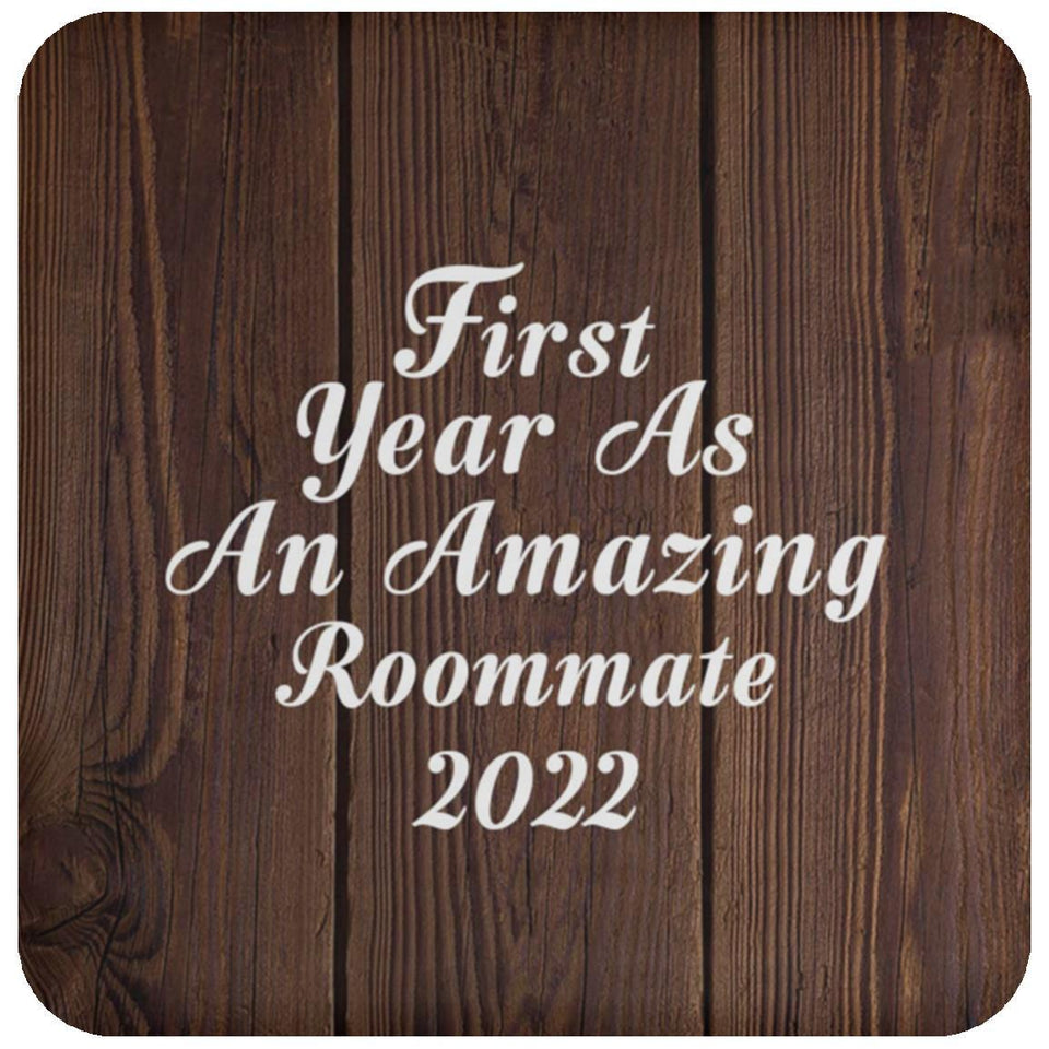 First Year As An Amazing Roommate 2022 - Drink Coaster D