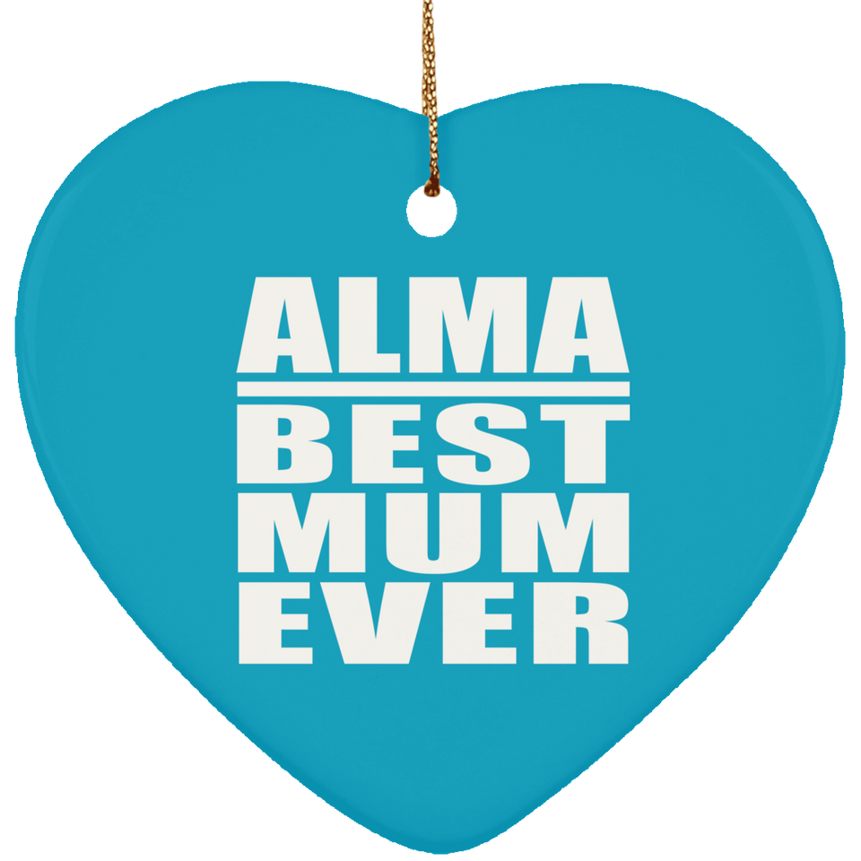 Alma Best Mum Ever - Heart Ornament