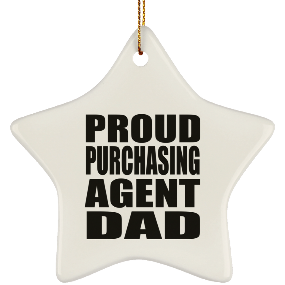Proud Purchasing Agent Dad - Star Ornament