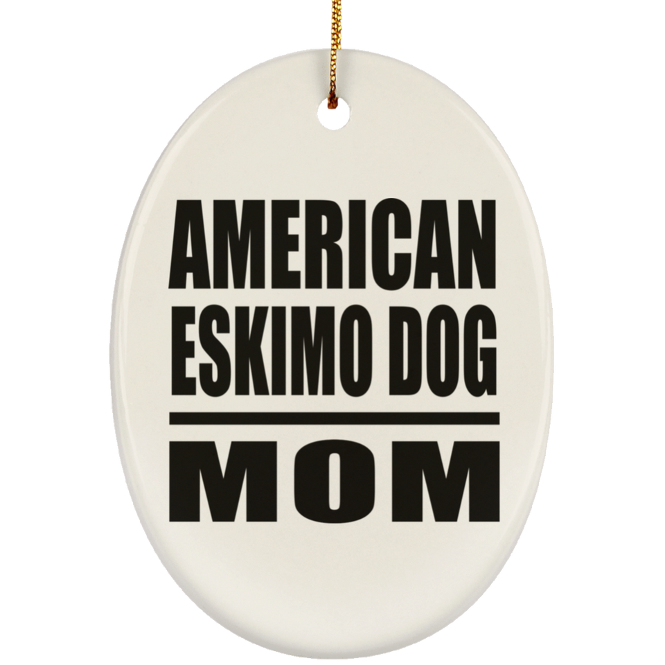 American Eskimo Dog Mom - Oval Ornament