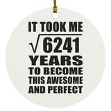 79th Birthday Took Square Root of 6241 Years To Awesome - Circle Ornament