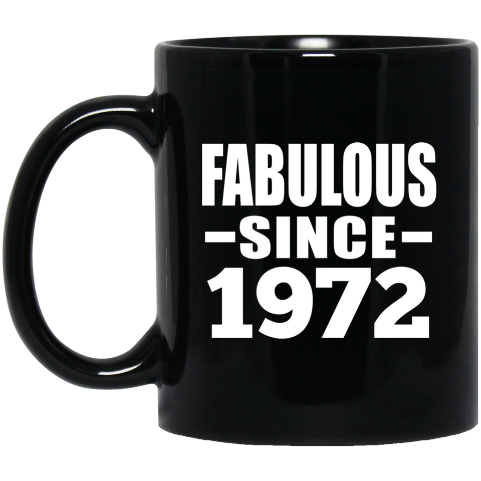 52nd Birthday Fabulous Since 1972 - 11 Oz Coffee Mug Black