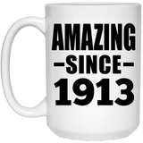 111th Birthday Amazing Since 1913 - 15oz Coffee Mug