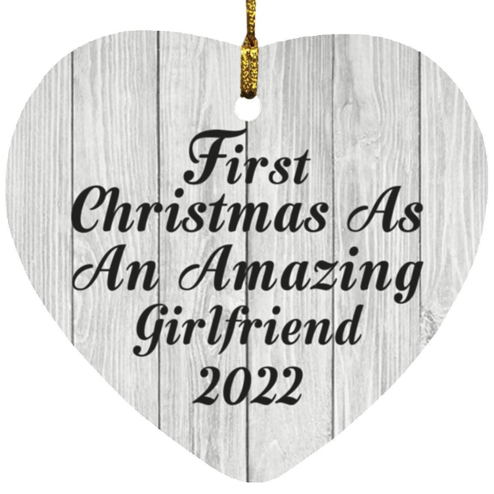 First Christmas As An Amazing Girlfriend 2022 - Heart Ornament F