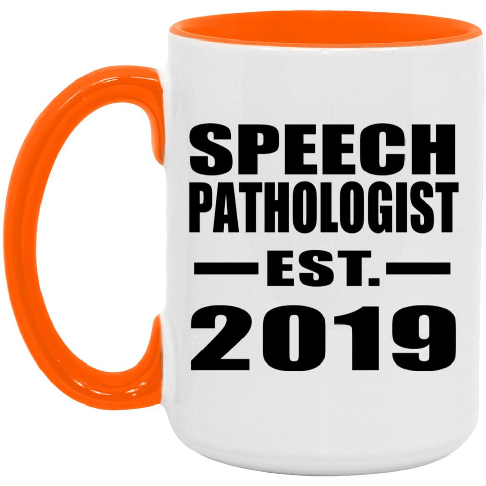 Speech Pathologist Established EST. 2019 - 15oz Accent Mug Orange
