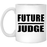 Future Judge - 11oz Coffee Mug