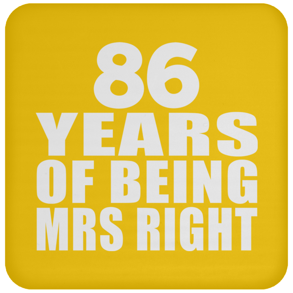 86th Anniversary 86 Years Of Being Mrs Right - Drink Coaster
