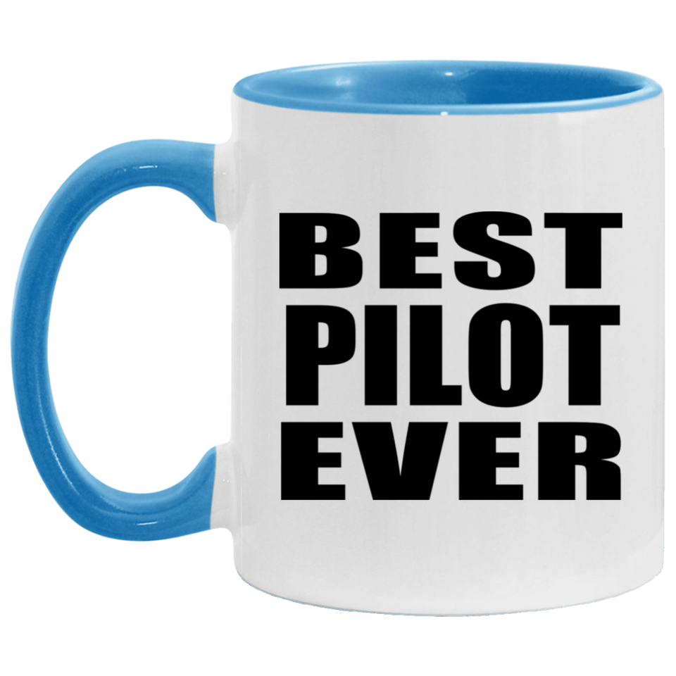 Best Pilot Ever - 11oz Accent Mug Blue