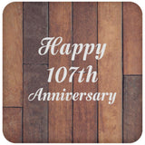 Happy 107th Anniversary - Drink Coaster E