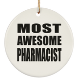 Most Awesome Pharmacist - Circle Ornament
