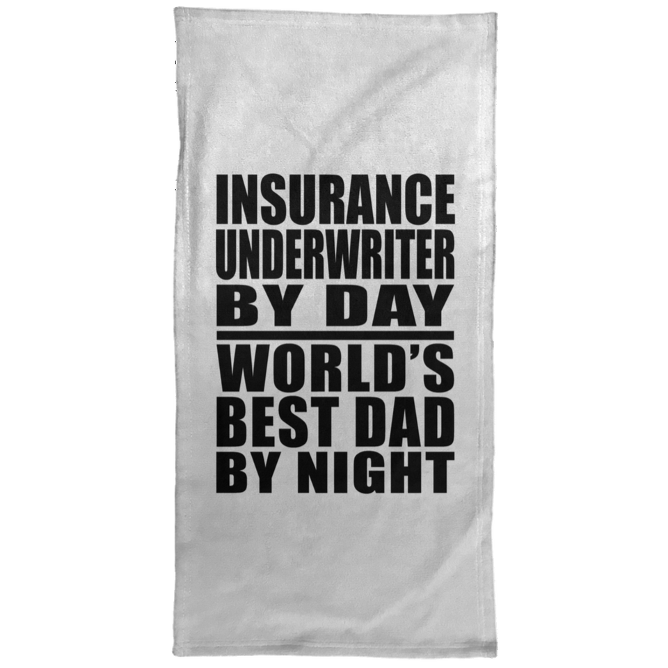 Insurance Underwriter By Day World's Best Dad By Night - Hand Towel