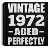 52nd Birthday Vintage 1972 Aged Perfectly - Canvas Square
