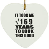 13th Birthday Took Square Root of 169 Years To Look Good - Heart Ornament