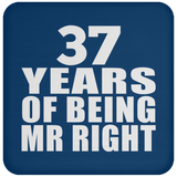 37th Anniversary 37 Years Of Being Mr Right - Drink Coaster