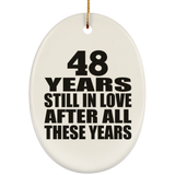 48th Anniversary 48 Years Still In Love After These Years - Oval Ornament