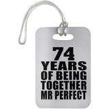 74th Anniversary 74 Years Of Being Mr Perfect - Luggage Bag Tag