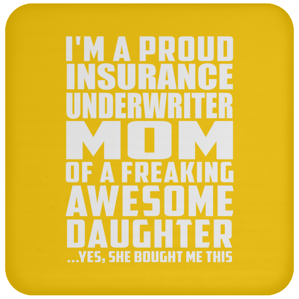 Proud Insurance Underwriter Mom Of Awesome Daughter - Drink Coaster