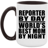 Reporter By Day World's Best Mom By Night - 15oz Accent Mug Black