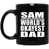 Sam World's Okayest Dad - 11 Oz Coffee Mug Black