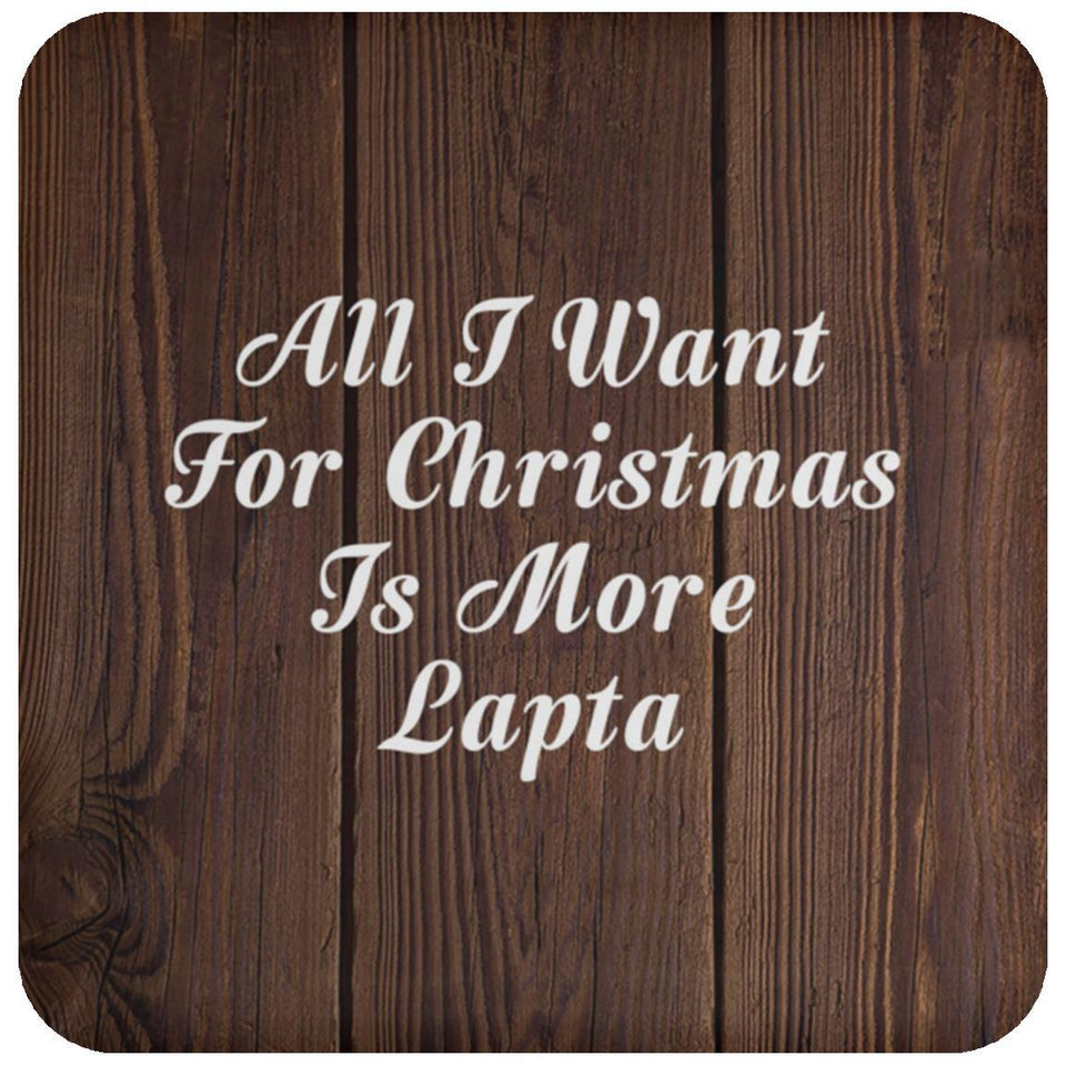 All I Want For Christmas Is More Lapta - Drink Coaster D