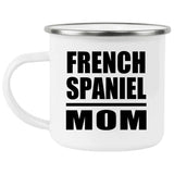 French Spaniel Mom - 12oz Camping Mug