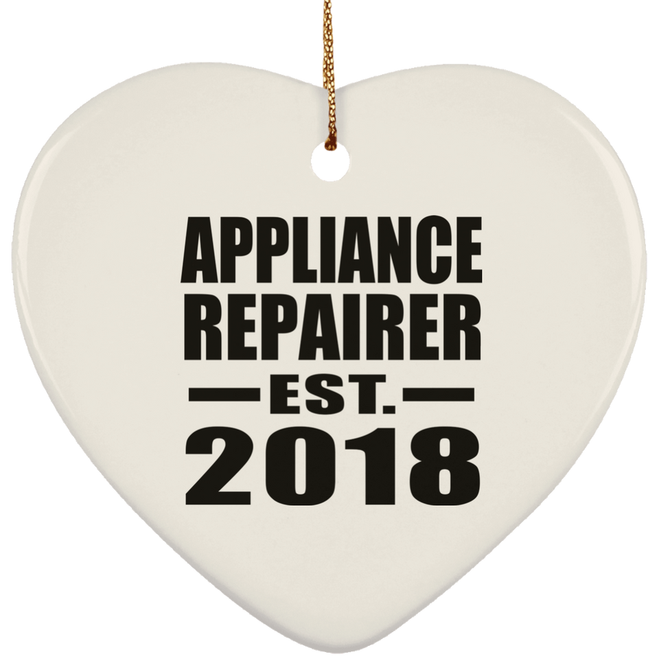 Appliance Repairer Established EST. 2018 - Heart Ornament