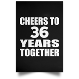 36th Anniversary Cheers To 36 Years Together - Poster Portrait
