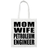 Mom Wife Petroleum Engineer - Tote Bag White