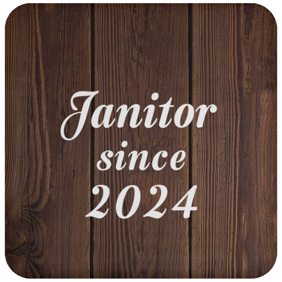 Janitor Since 2024 - Drink Coaster D