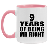 9th Anniversary 9 Years Of Being Mr Right - 11oz Accent Mug Pink