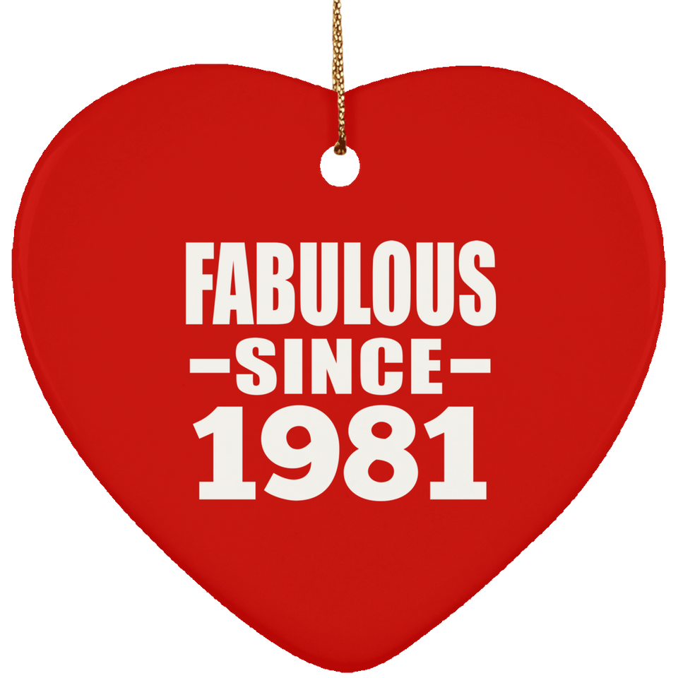 43rd Birthday Fabulous Since 1981 - Heart Ornament
