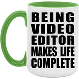 Being Video Editor Makes Life Complete - 15oz Accent Mug Green