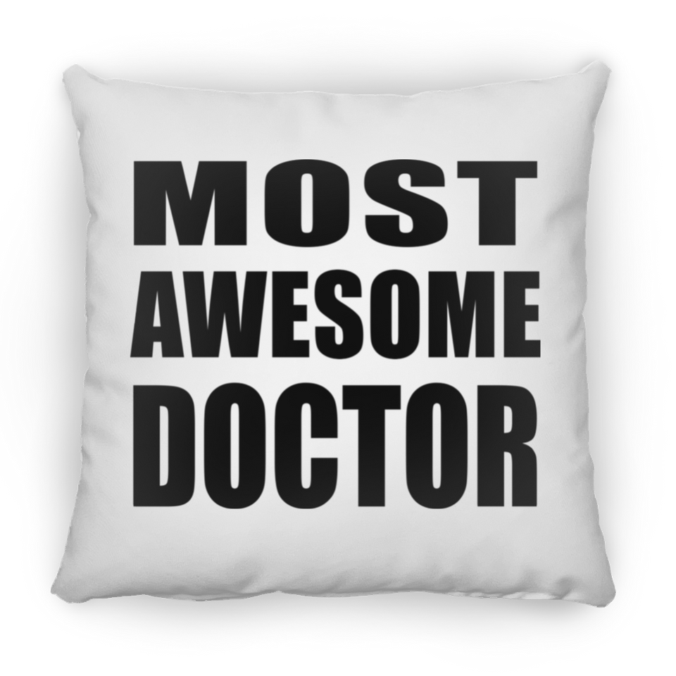 Most Awesome Doctor - Throw Pillow