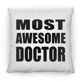 Most Awesome Doctor - Throw Pillow
