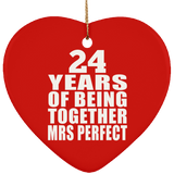 24th Anniversary 24 Years Of Being Mrs Perfect - Heart Ornament