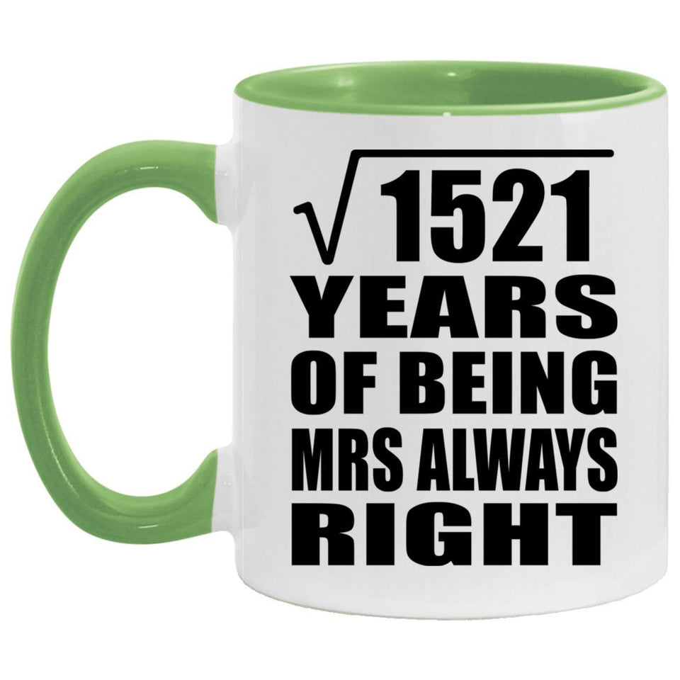 39th Anniversary Square Root of 1521 Years Mrs Always Right - 11oz Accent Mug Green