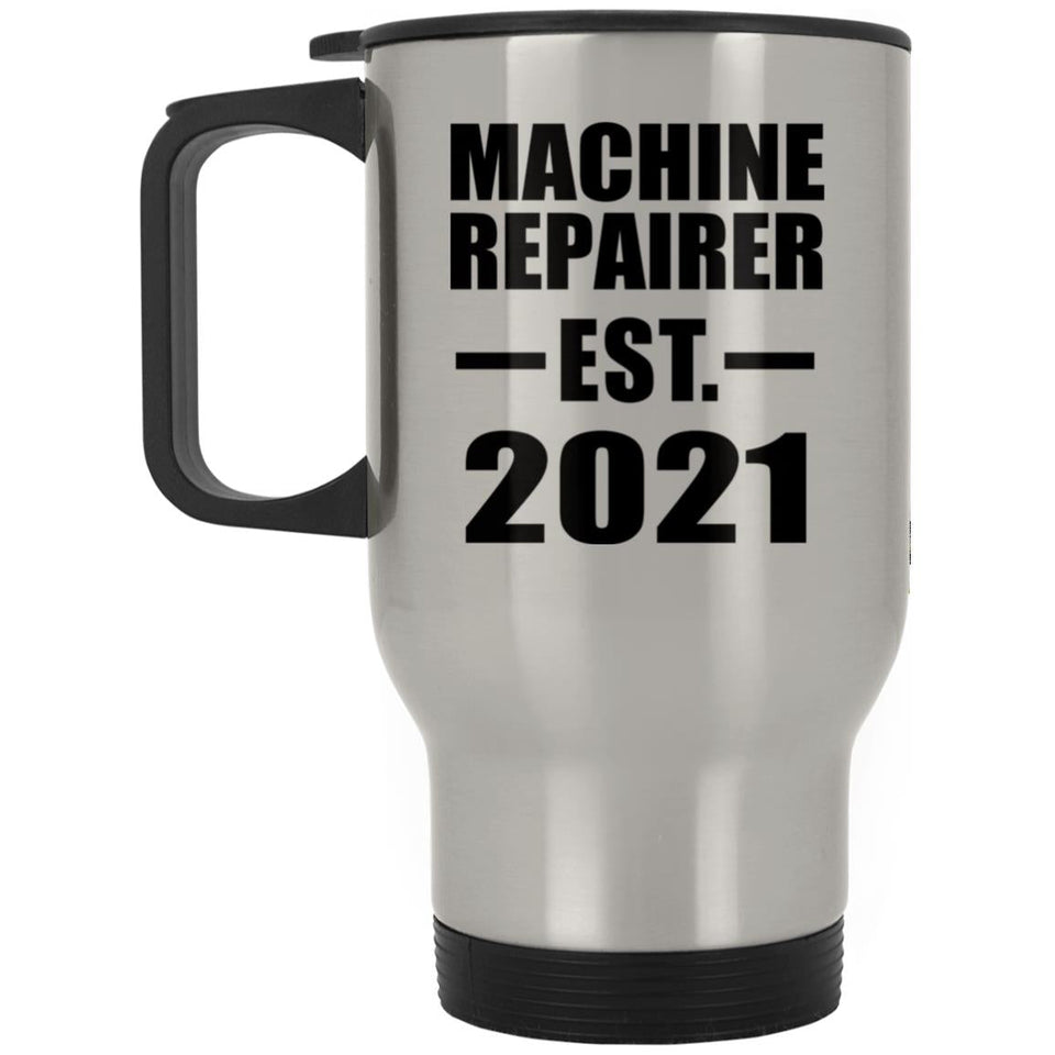 Machine Repairer Established EST. 2021 - Silver Travel Mug