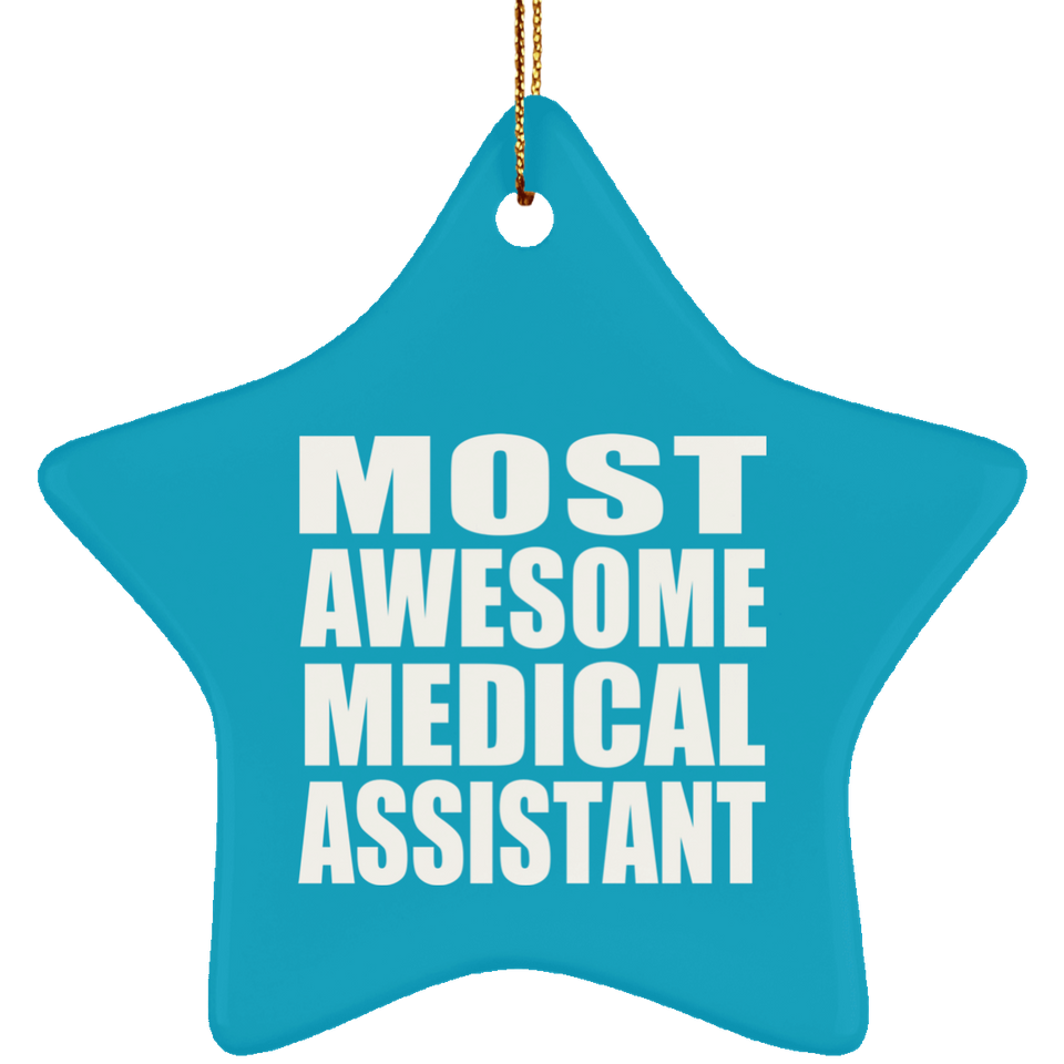 Most Awesome Medical Assistant - Star Ornament