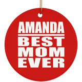Amanda Best Mom Ever - Circle Ornament
