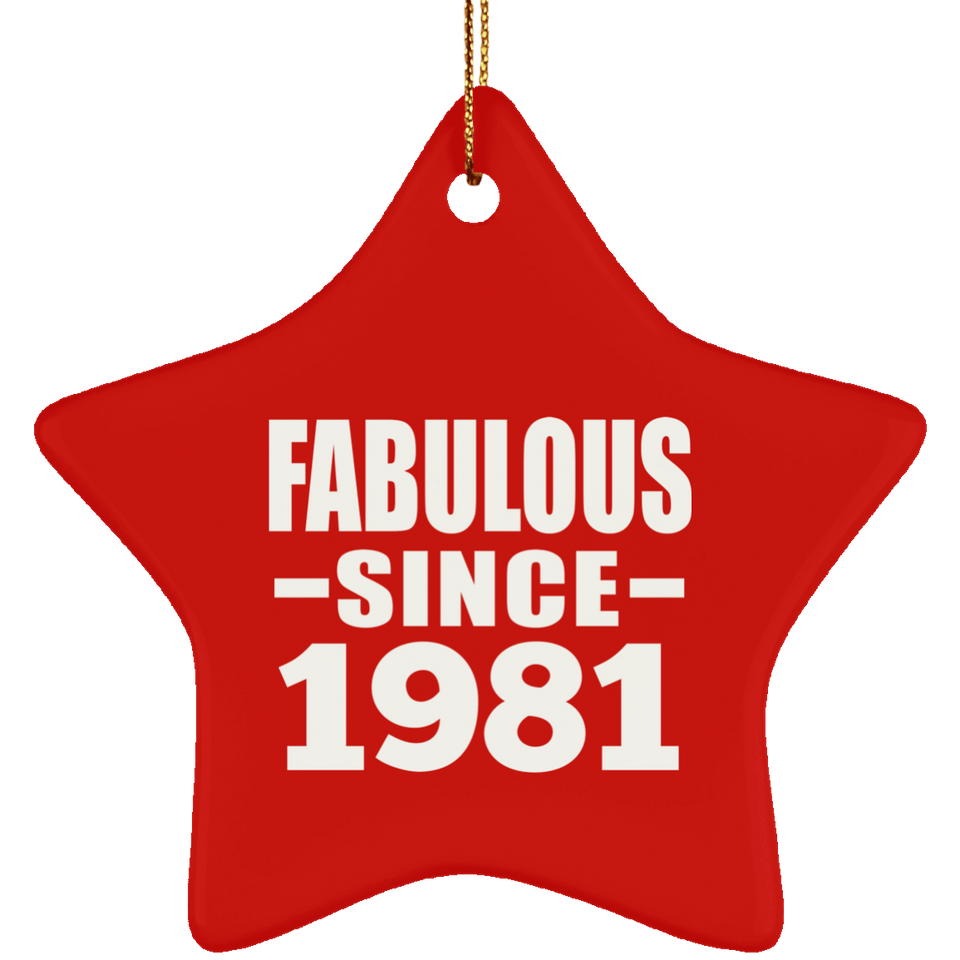 43rd Birthday Fabulous Since 1981 - Star Ornament