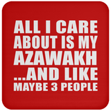 All I Care About Is My Azawakh - Drink Coaster