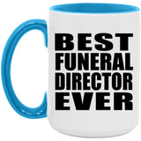 Best Funeral Director Ever - 15oz Accent Mug Blue
