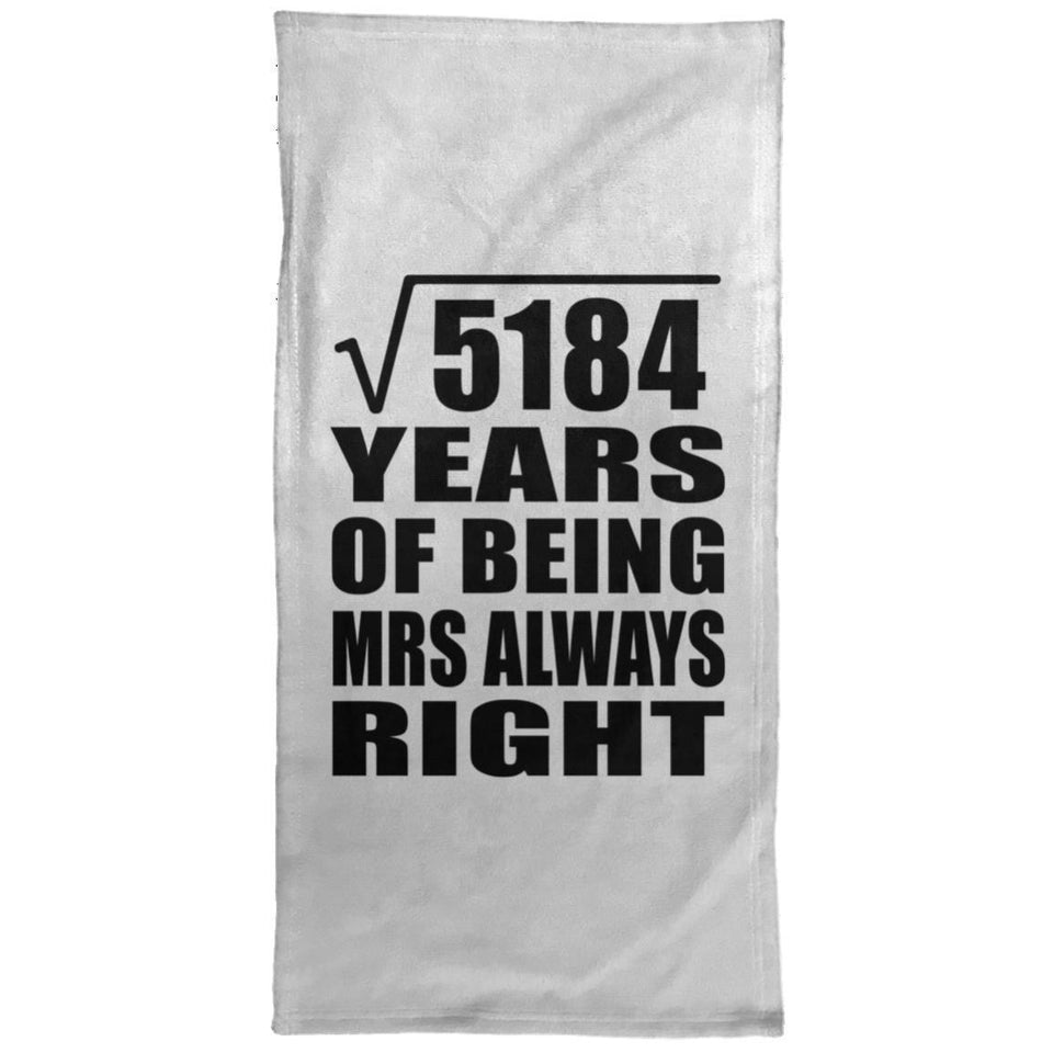72nd Anniversary Square Root of 5184 Years Mrs Always Right - Hand Towel