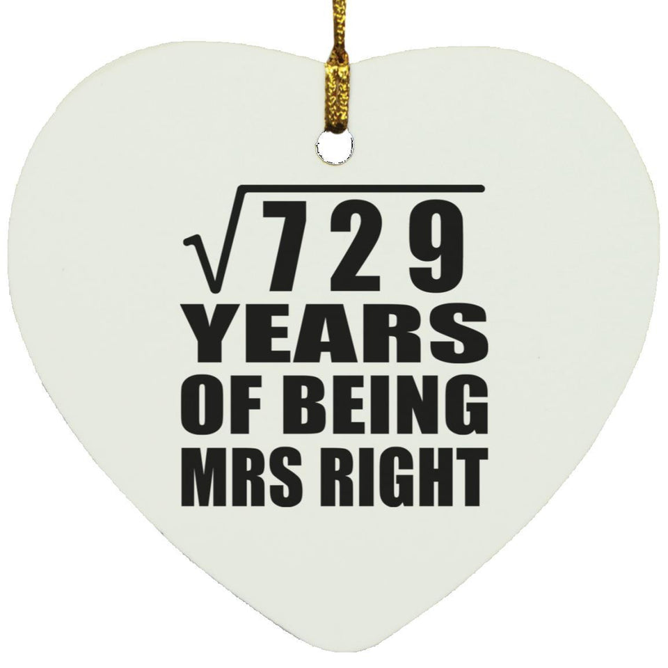 27th Anniversary Square Root of 729 Years of Being Mrs Right - Heart Ornament