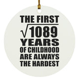 33rd Birthday Square Root of 1089 Years of Childhood - Circle Ornament