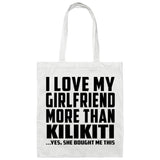 I Love My Girlfriend More Than Kilikiti - Tote Bag White