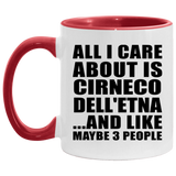 All I Care About Is Cirneco Dell'etna - 11oz Accent Mug Red
