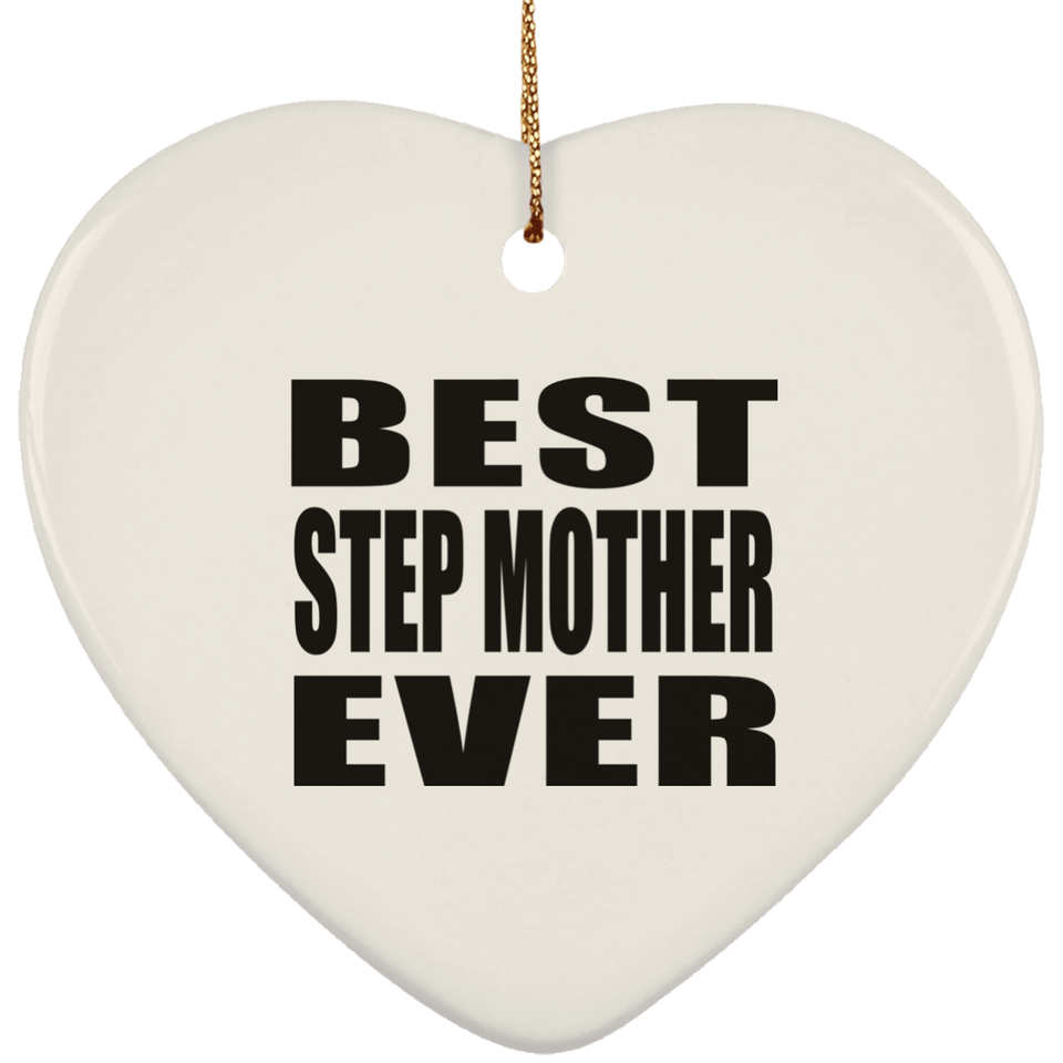 Best Step Mother Ever - Heart Ornament