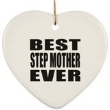 Best Step Mother Ever - Heart Ornament